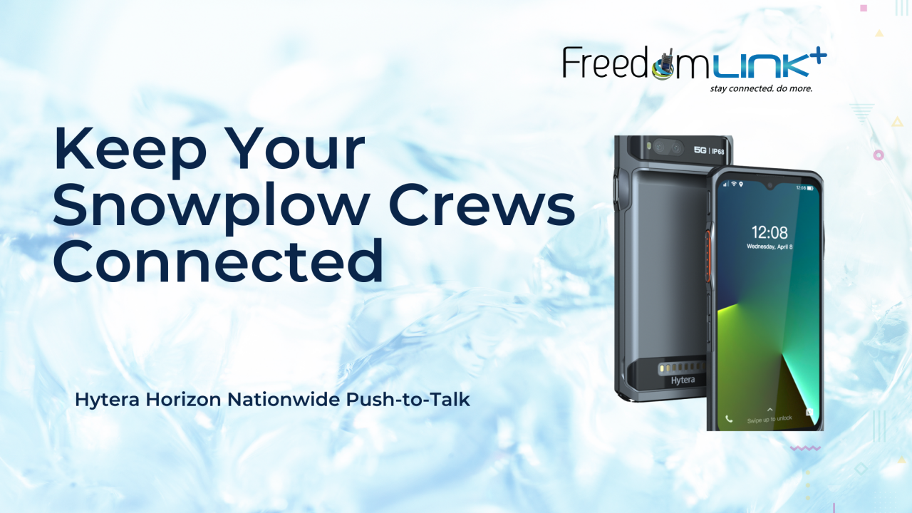 Keep Your Snowplow Crews Connected with Hytera Horizon Nationwide Push-to-Talk